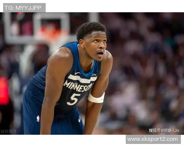 爱德华兹首节状态低迷5投0中仅得5分4篮板3助攻表现令人失望